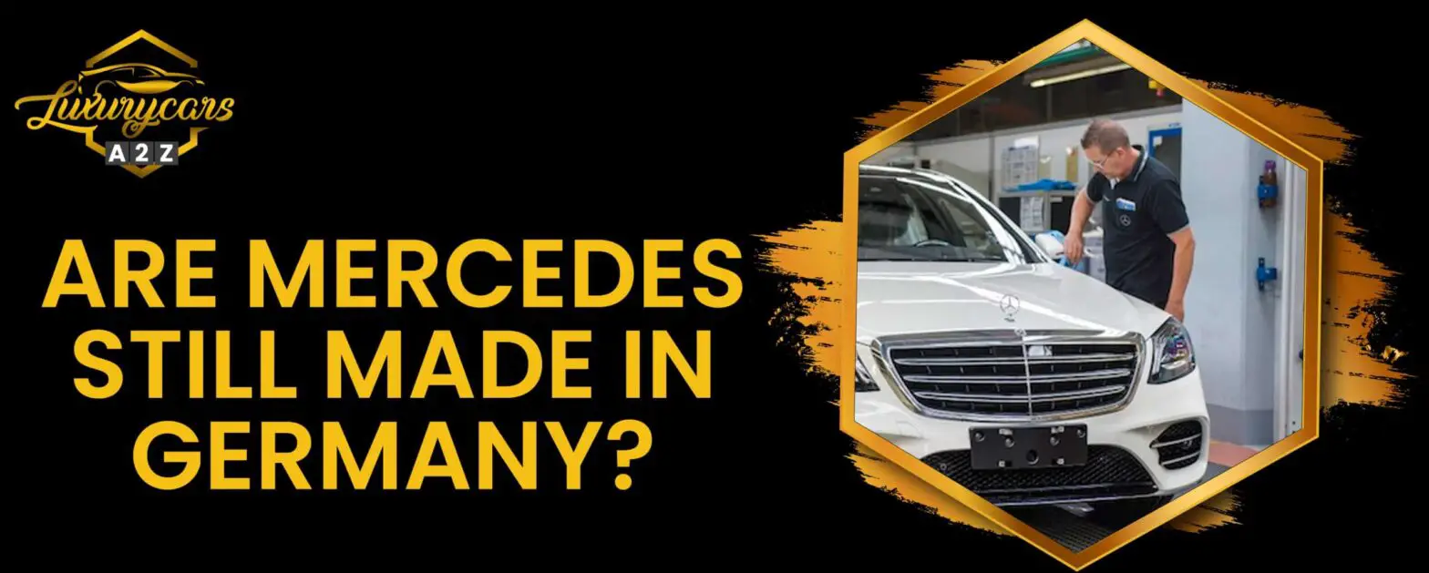 ¿Se sigue fabricando Mercedes en Alemania?