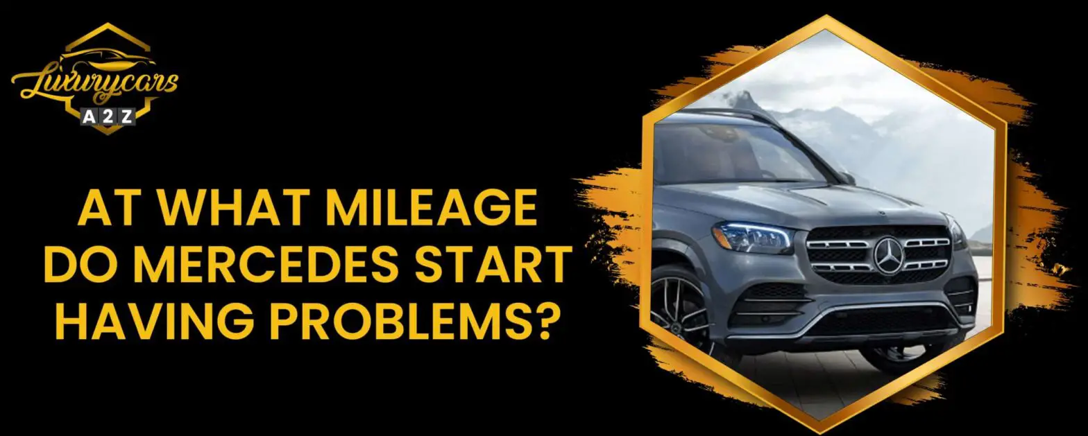 ¿A partir de qué kilometraje los Mercedes empiezan a tener problemas?