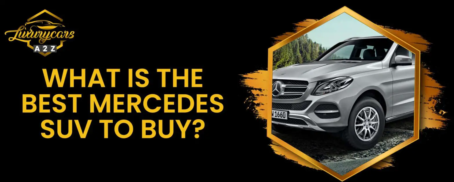 ¿Cuál es el mejor SUV de Mercedes para comprar?
