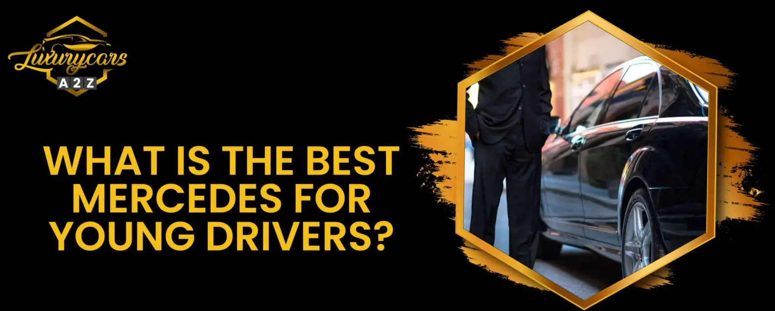 ¿Cuál es el mejor Mercedes para conductores jóvenes?