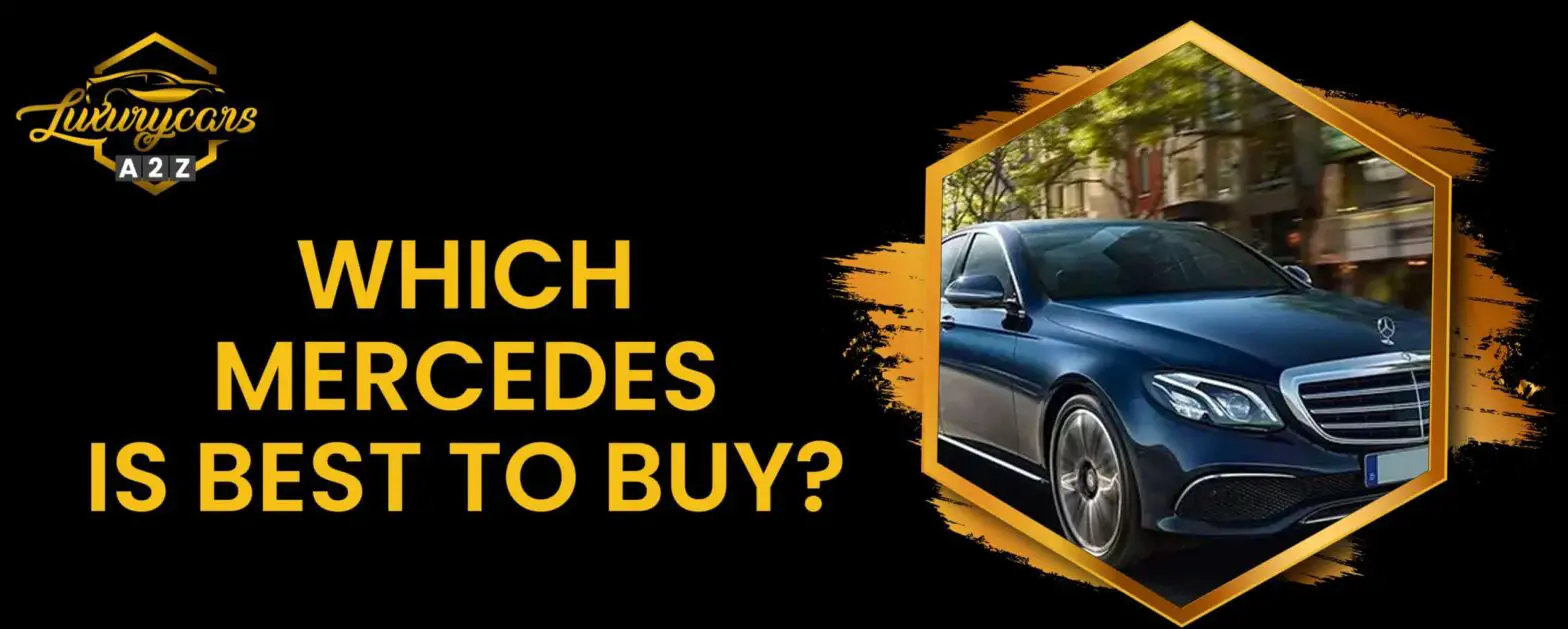 ¿Qué Mercedes es el mejor para comprar?