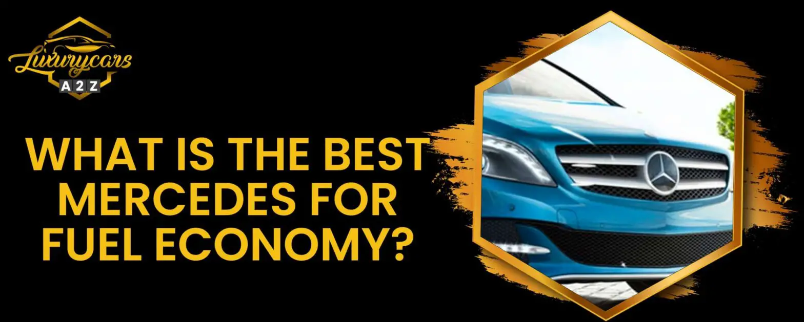 ¿Cuál es el mejor Mercedes en cuanto a ahorro de combustible?
