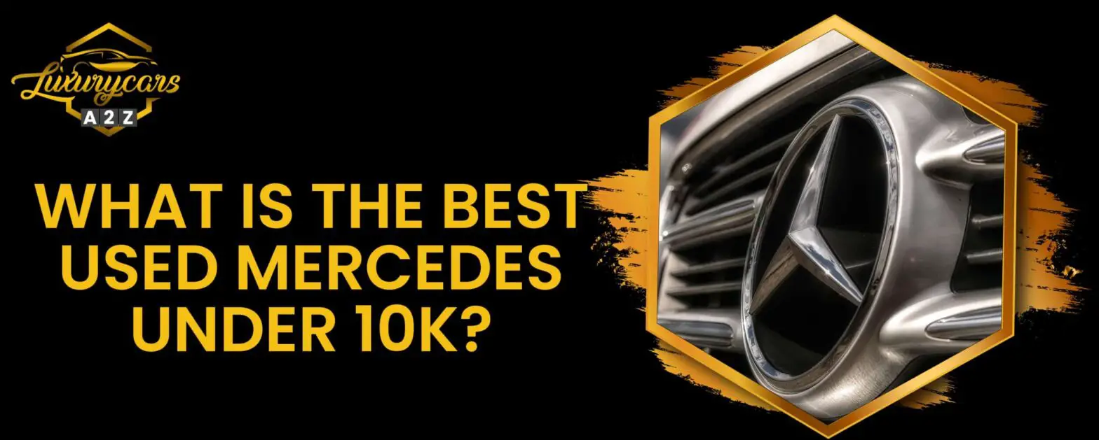 ¿Cuál es el mejor Mercedes de segunda mano por debajo de los 10.000 euros?