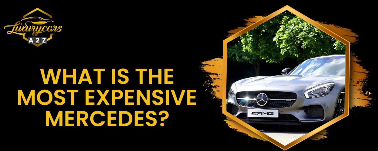 ¿Cuál es el Mercedes más caro?