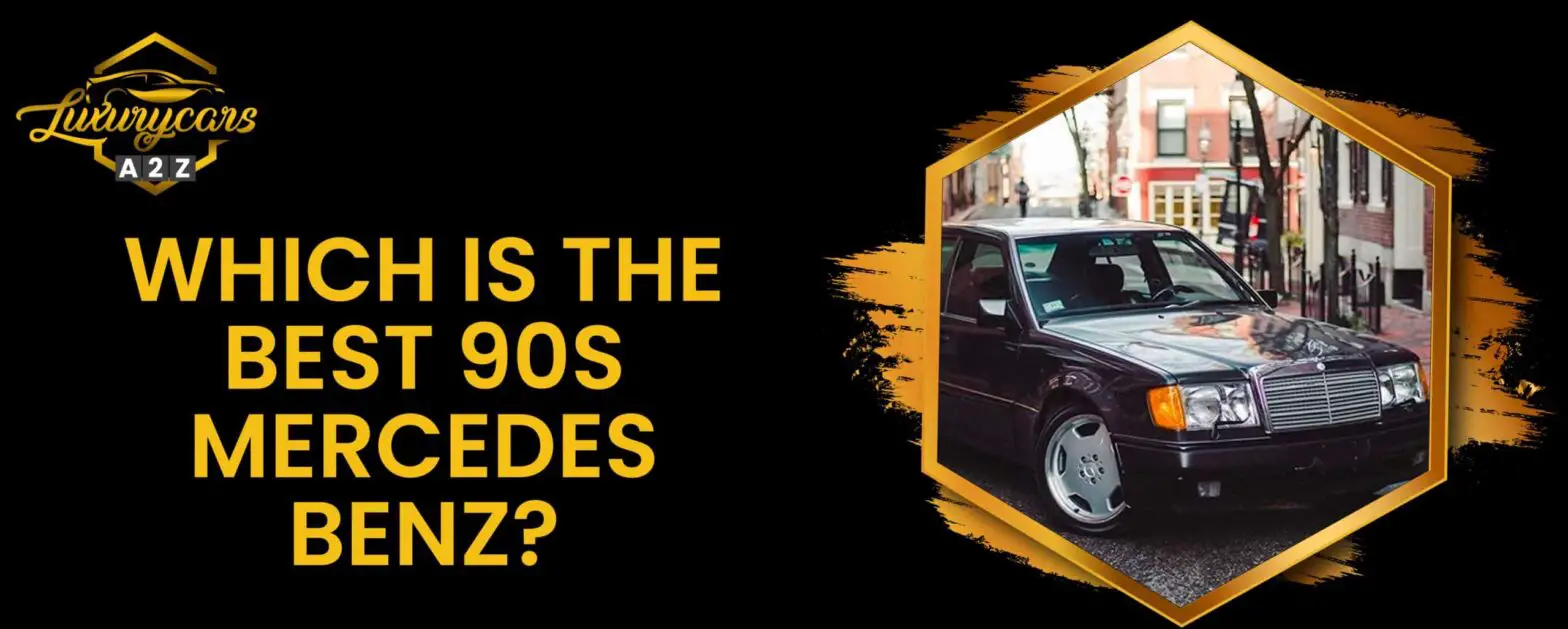 ¿Cuál es el mejor Mercedes Benz de los años 90?