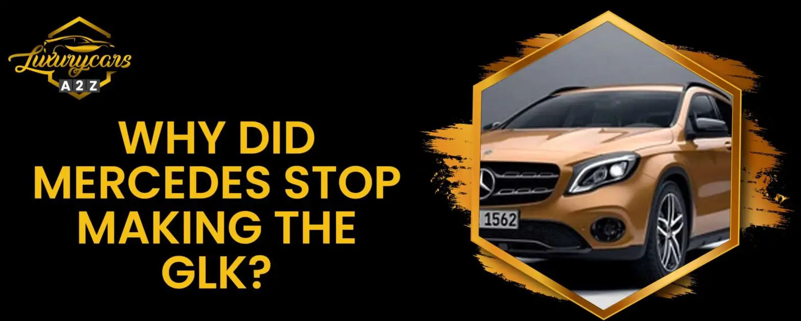 ¿Por qué Mercedes dejó de fabricar el GLK?