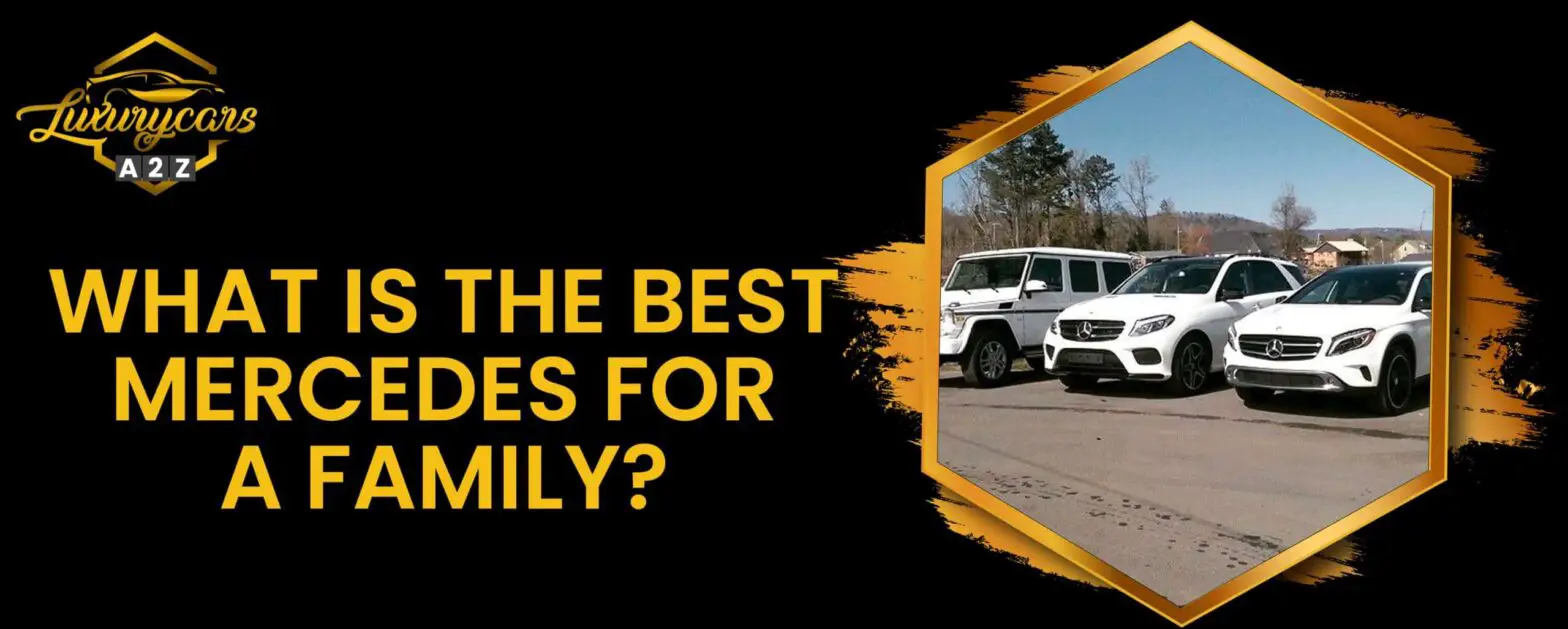 ¿Cuál es el mejor Mercedes para una familia?