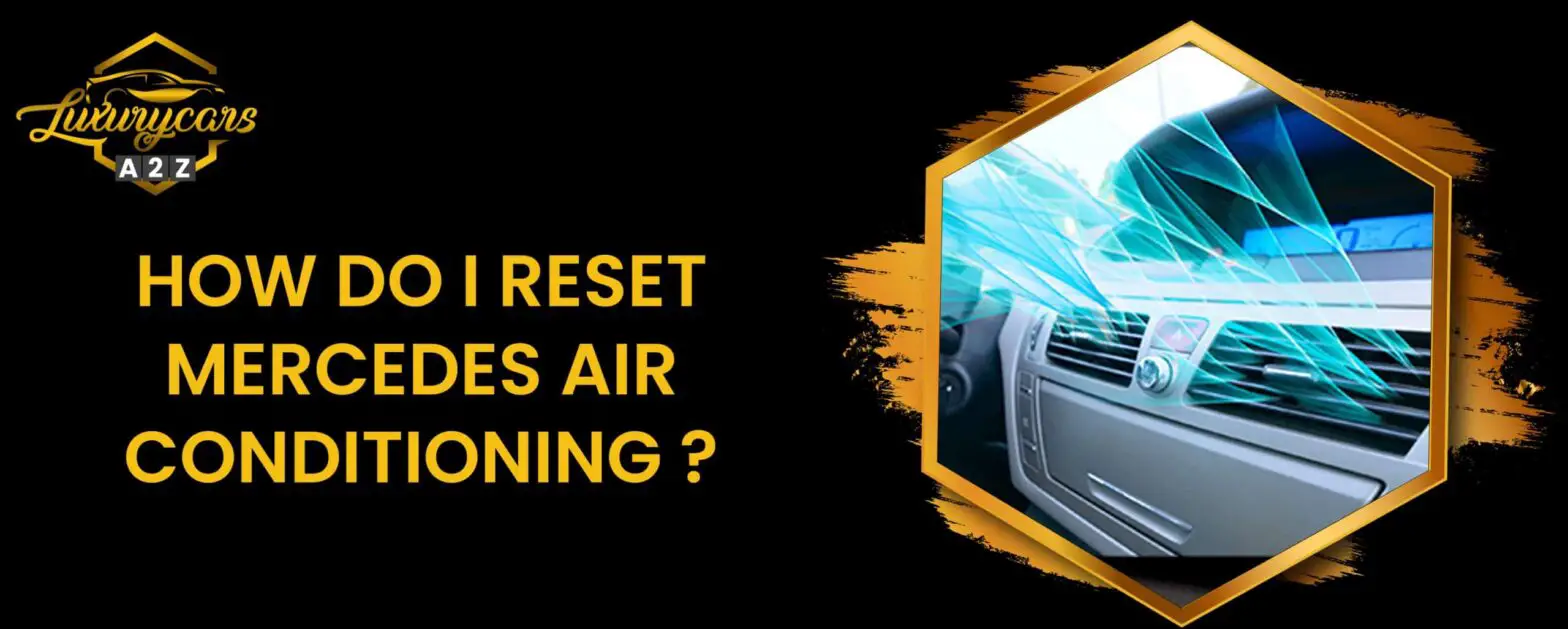 ¿Cómo puedo restablecer el aire acondicionado de Mercedes?
