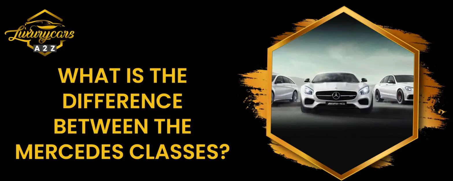 ¿Cuál es la diferencia entre las clases de Mercedes?