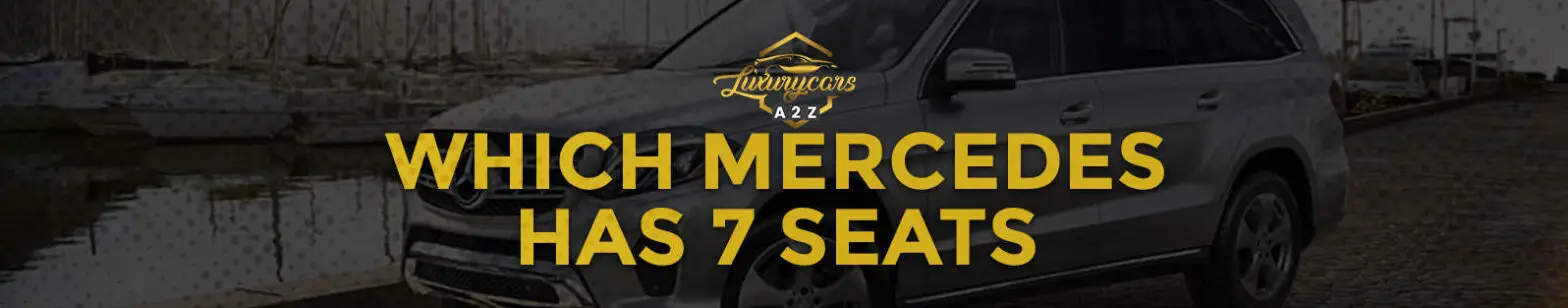 ¿Qué Mercedes tiene siete plazas?