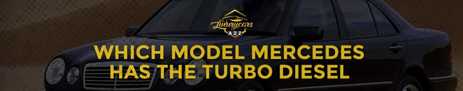 ¿Qué modelos de Mercedes tienen turbodiésel?