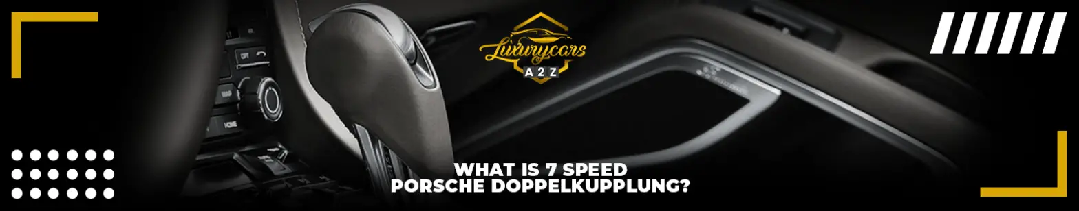 ¿Qué es un Porsche Doppelkupplung de 7 velocidades?