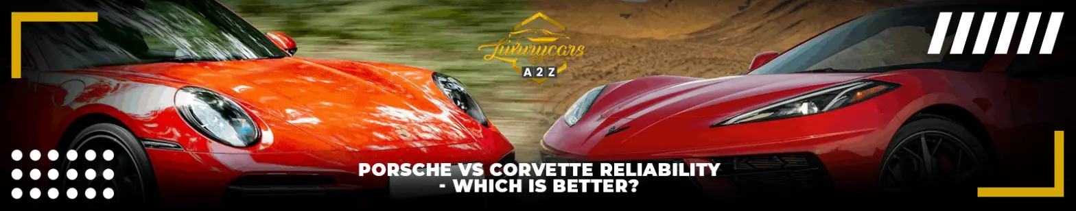 Fiabilidad de Porsche frente a Corvette: cuál es mejor