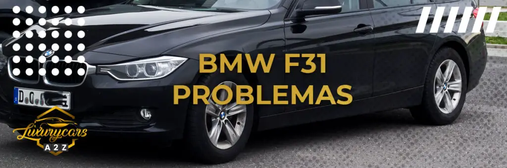 Problemas Comunes Con El Bmw F31 [ Respuesta Detallada ]