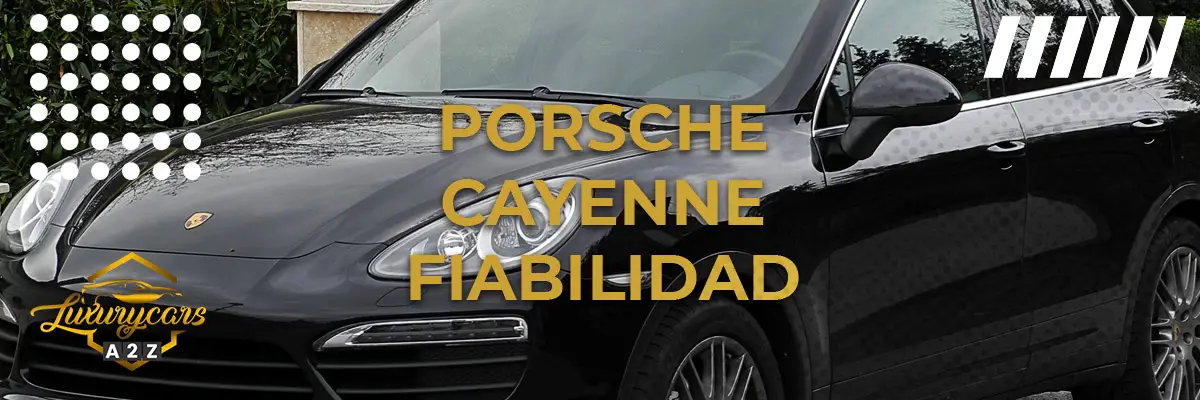 Porsche Cayenne Fiabilidad