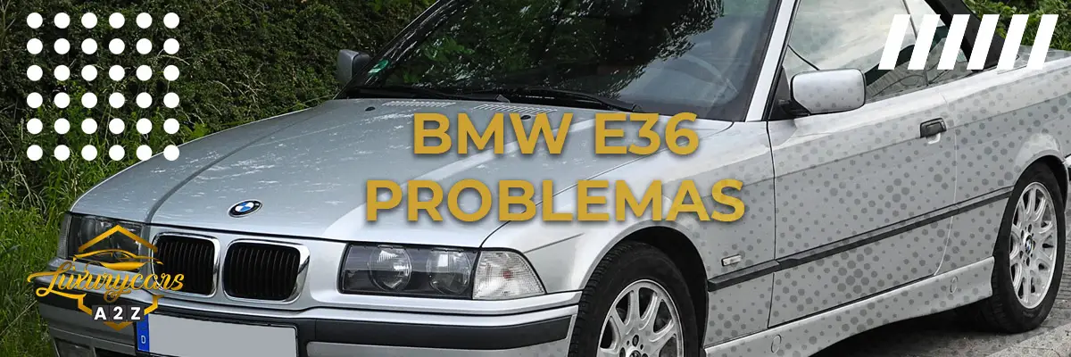BMW E36 Problemas