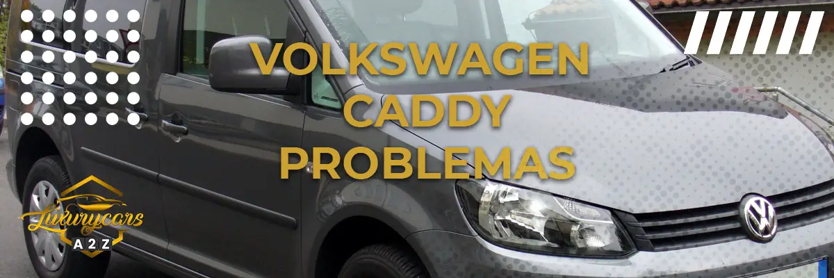 Volkswagen Caddy Problemas