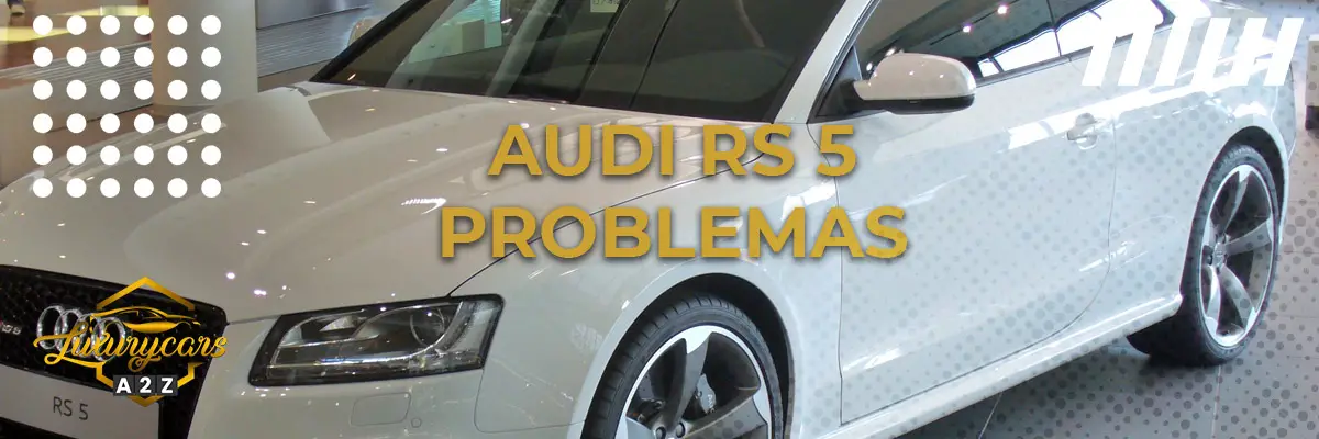 Audi RS5 problemas