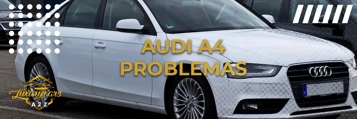 Audi A4 problemas