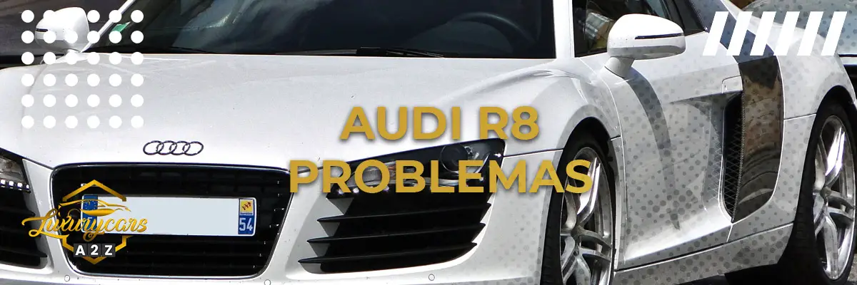 Audi R8 problemas