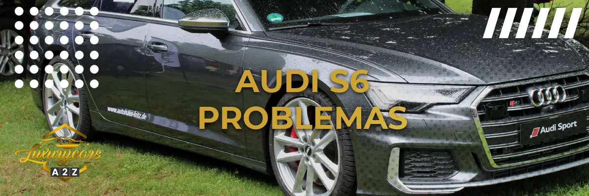 Audi S6 Problemas