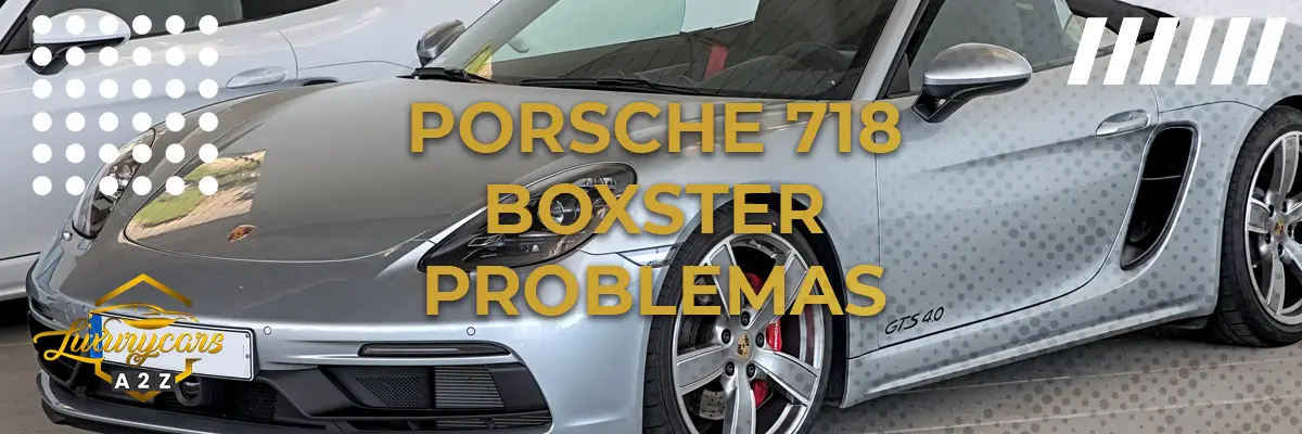 Porsche 718 Boxster problemas