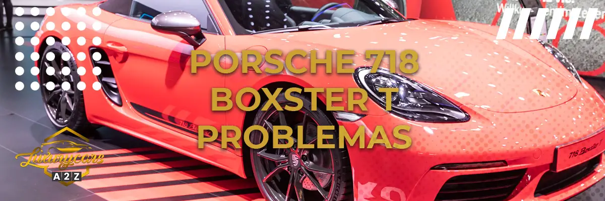 Porsche 718 Boxster T Problemas
