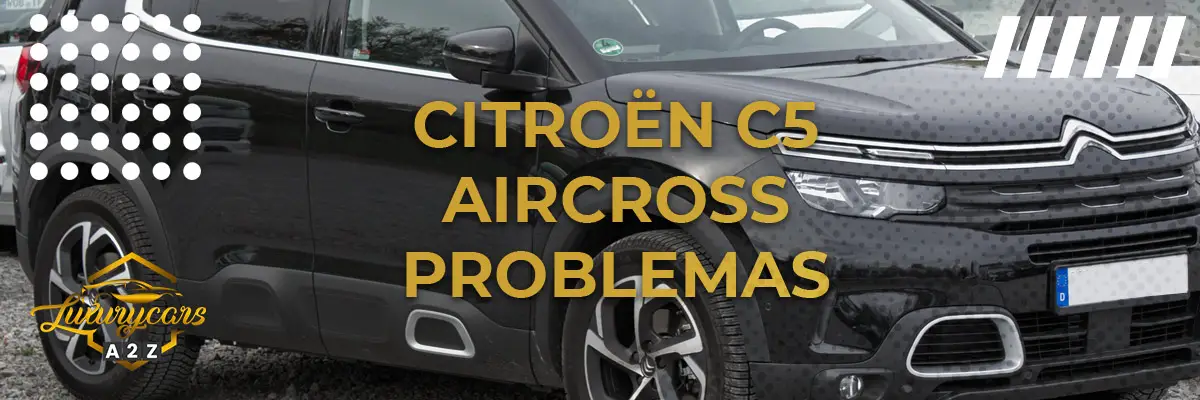 Problemas comunes del Citroën C5 Aircross