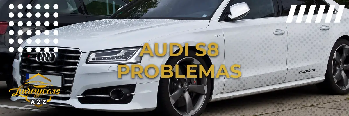 Audi S8 problemas